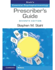 Prescriber’s Guide: Stahl’s Essential Psychopharmacology 7th Edition Paperback