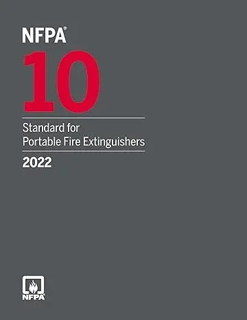  NFPA 10 Standard for Portable Fire Extinguishers, 2022 Edition