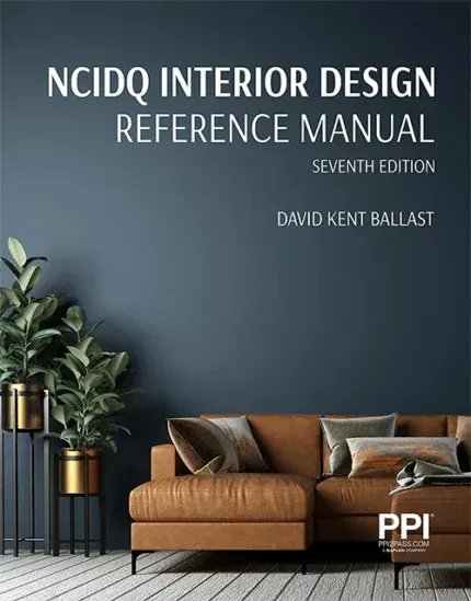 PPI NCIDQ Interior Design Reference Manual Seventh Edition 7th Edition