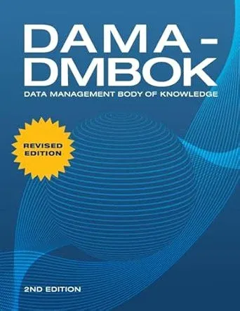 DAMA-DMBOK: Data Management Body of Knowledge: 2nd Edition